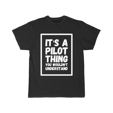 It's a pilot thing you wouldn't understand T-SHIRT THE AV8R